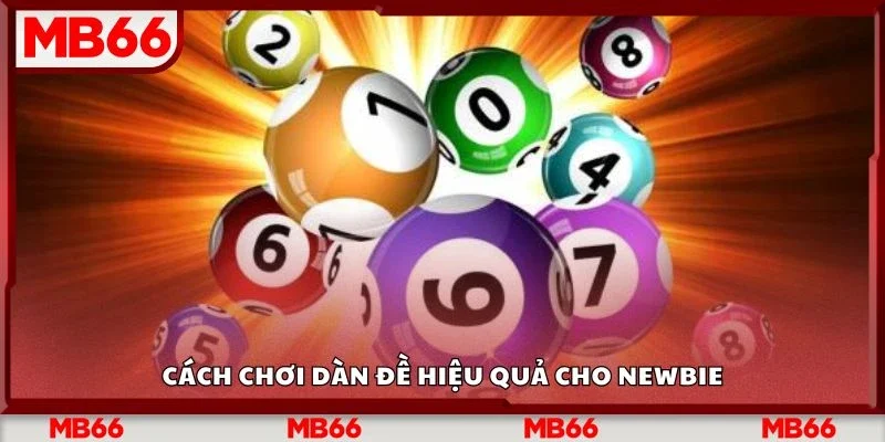 Cách chơi dàn đề hiệu quả cho newbie