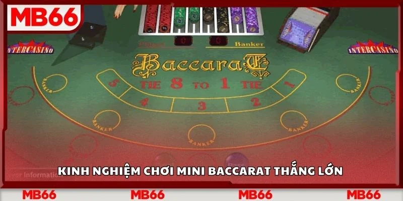 Kinh nghiệm chơi mini baccarat thắng lớn 