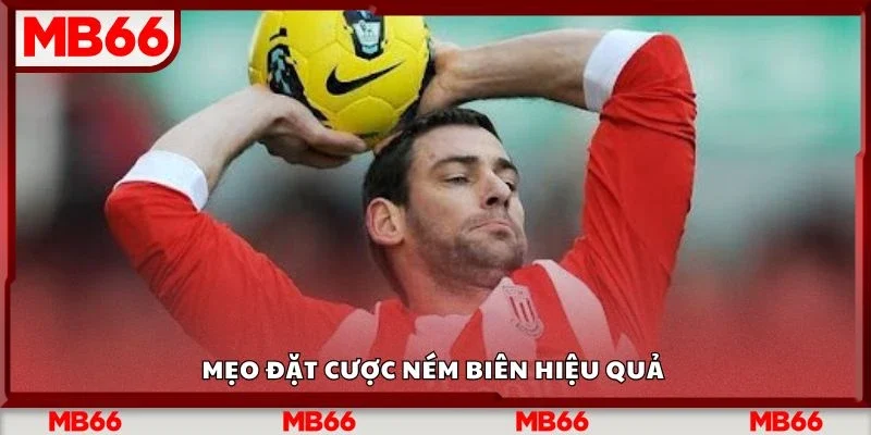 Mẹo đặt cược ném biên hiệu quả