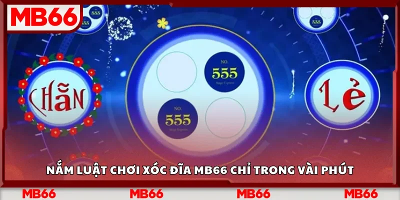 Nắm luật chơi xóc đĩa Mb66 chỉ trong vài phút