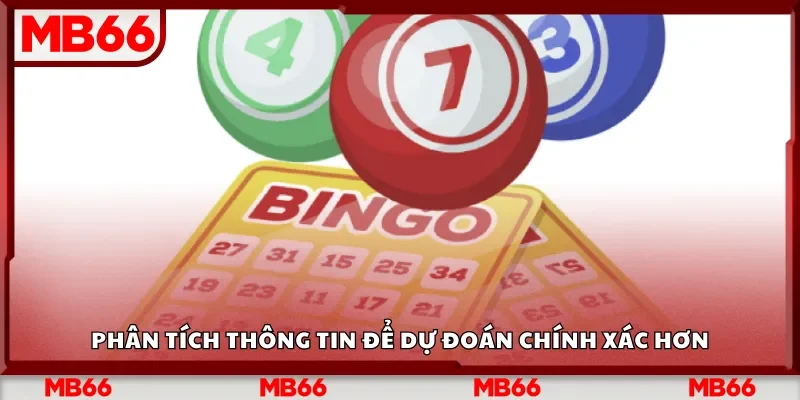 Phân tích thông tin để dự đoán chính xác hơn